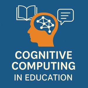Cognitive computing in education