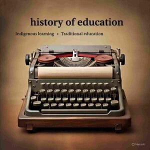 History of Education: From Ancient to indigenous learning 2 Compress 20250804 162524 4651