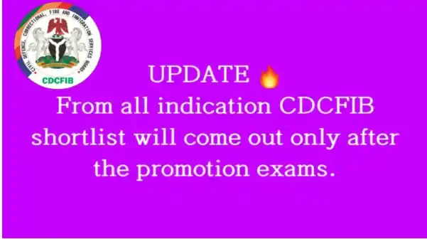 CDCFIB Shortlist 2025: Rumours on Promotion Exams, Latest Updates on NSCDC, NIS, FFS, and NCoS Recruitment 1 CDCFIB Shortlist